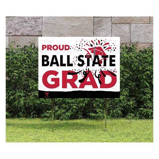 1048117118: 18x24 Lawn Sign Proud Grad With Logo Ball State Cardinals