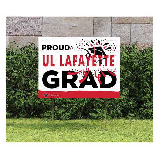 1048117300: 18x24 Lawn Sign Proud Grad With Logo Louisiana State Lafayette Ragin