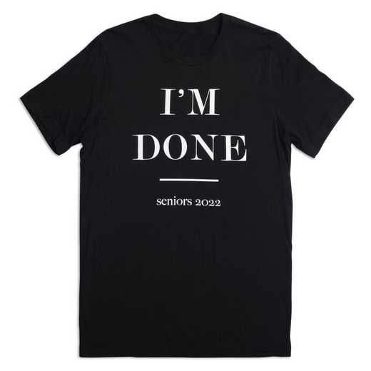Class of 2022 I'm Done T-Shirt