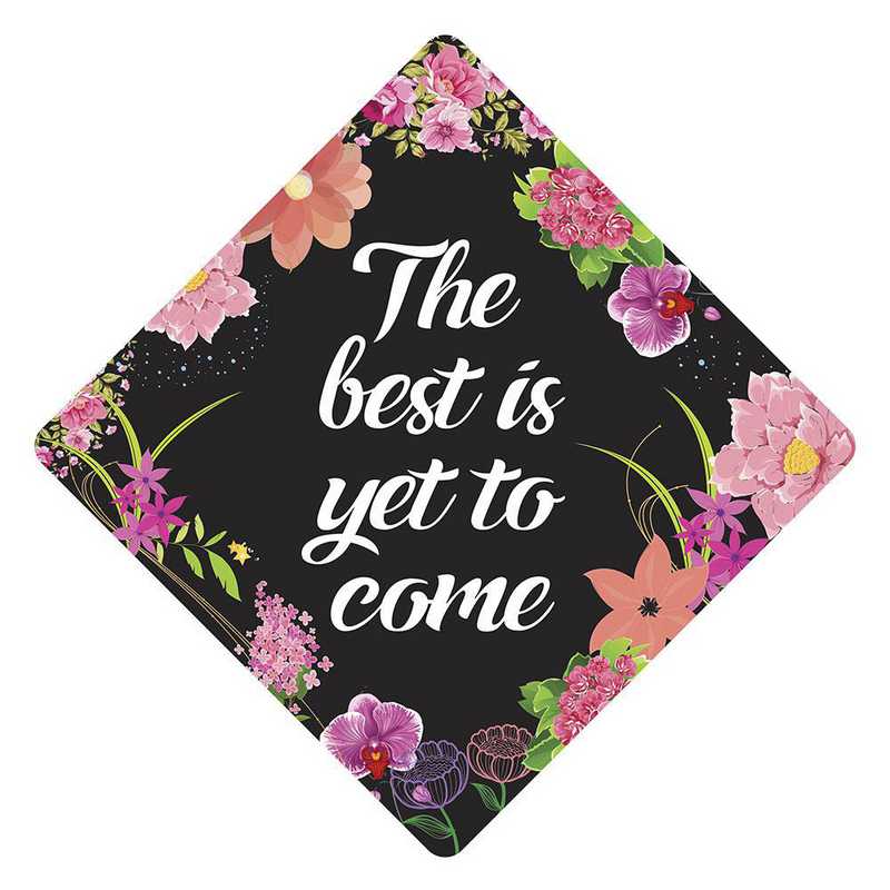 The Best Is Yet To Come Graduation Cap Topper Decoration